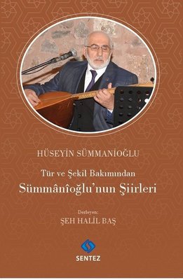 Tür ve Şekil Bakımından Sümmanioğlu'nun Şiirleri | Sentez Yayıncılık
