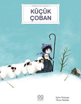 Küçük Çoban - Bebekler İçin Klasikler | 1001 Çiçek