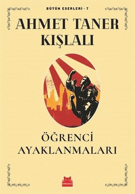 Öğrenci Ayaklanmaları - Bütün Eserleri 7 | Kırmızı Kedi