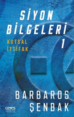 Siyon Bilgeleri 1 - Kutsal İttifak | Ceres Yayınları