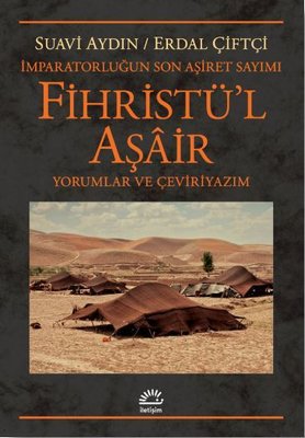 Fihristü'l Aşair: İmparatorluğun Son Aşiret Sayımı - Yorumlar ve Çeviriyazım | İletişim Yayınları