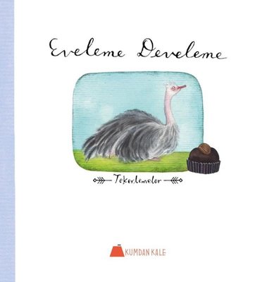Eveleme Develeme - Tekerlemeler | Kumdan Kale