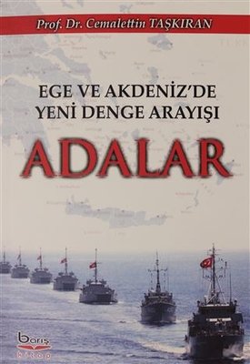 Ege Akdeniz'de Yeni Denge Arayışı Adalar | A.Barış Kitapevi