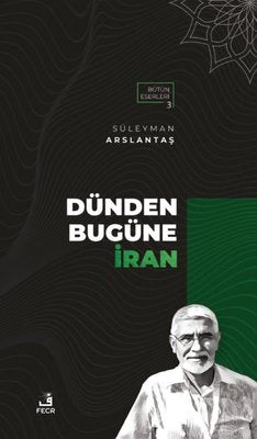 Dünden Bugüne İran | Fecr Yayınları