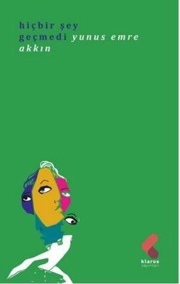 Hiç Bir Şey Geçmedi | Klaros Yayınları