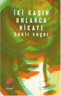 İki Kadın Onlarca Hikaye | Klaros Yayınları
