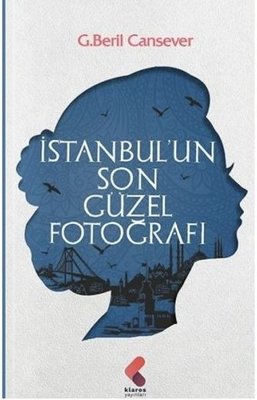 İstanbul'un Son Güzel Fotoğrafı | Klaros Yayınları