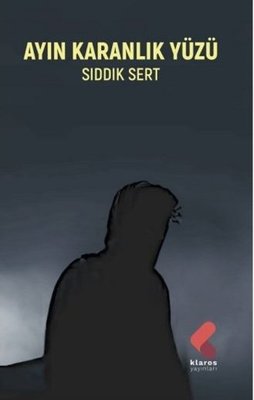 Ayın Karanlık Yüzü | Klaros Yayınları