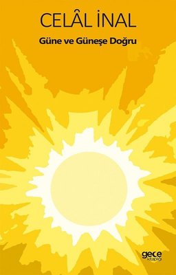 Güne ve Güneşe Doğru | Gece Kitaplığı