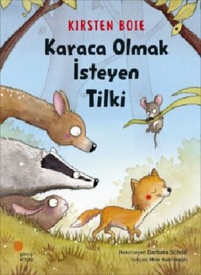 Karaca Olmak İsteyen Tilki | Günışığı Yayınları