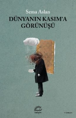 Dünyanın Kasım'a Görünüşü | İletişim Yayınları