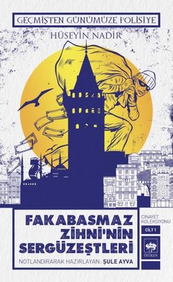 Fakabasmaz Zihni'nin Sergüzeştleri - Cinayet Koleksiyonu Cilt 1 - Geçmişten Günümüze Polisiye | Ötüken Neşriyat Yayınları