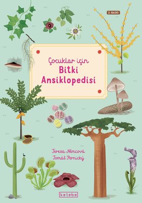 Çocuklar İçin Bitki Ansiklopedisi | Ketebe Yayınları