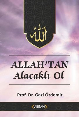 Allahtan Alacaklı Ol - Kurana Göre Sohbetler 2 | Arıtan Yayınları