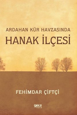 Ardahan Kür Havzasında Hanak İlçesi | Gece Kitaplığı
