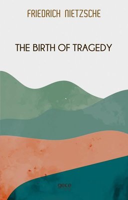 The Birth of Tragedy | Gece Kitaplığı