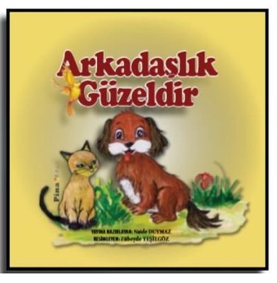 Arkadaşlık Güzeldir | Pina Kitap