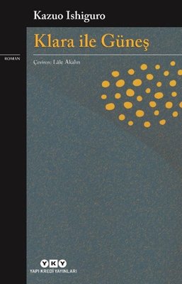 Klara İle Güneş | Yapı Kredi Yayınları (İnce Kapak)