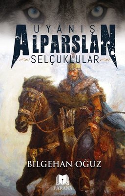 Uyanış Alparslan - Selçuklular | Parana