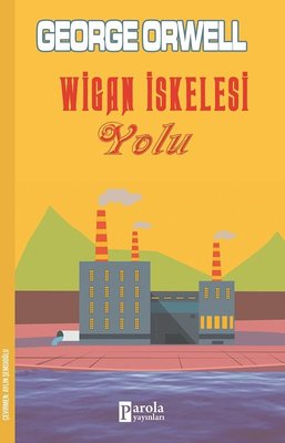 Wigan İskelesi Yolu | Parola Yayınları