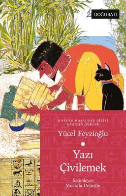 Yazı Çivilemek - Kağıdın Öyküsü | Doğu Batı Yayınları
