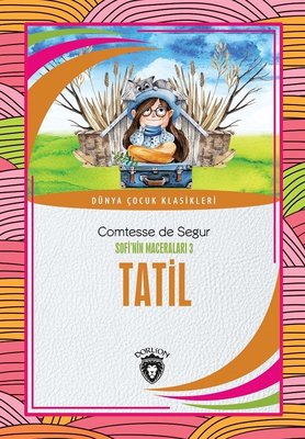 Tatil - Sofi'nin Maceraları 3 | Dorlion Yayınevi