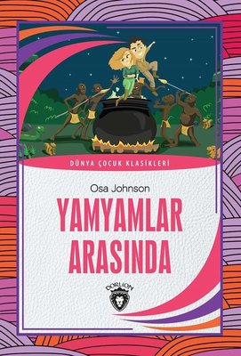 Yamyamlar Arasında - Dünya Çocuk Klasikleri | Dorlion Yayınevi