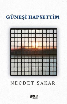 Güneşi Hapsettim | Gece Kitaplığı