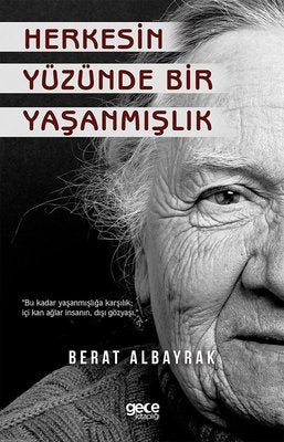 Herkesin Yüzünde Bir Yaşanmışlık | Gece Kitaplığı