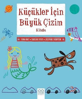 Küçükler İçin Büyük Çizim Kitabı | 1001 Çiçek