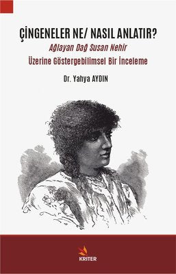 Çingeneler Ne-Nasıl Anlatır? | Kriter