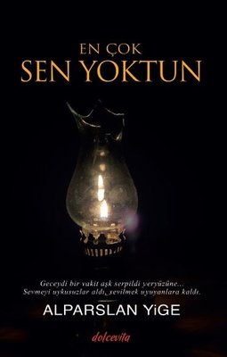 En Çok Sen Yoktun | Dolce Vita