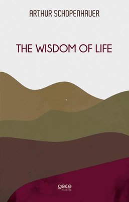 The Wisdom of Life | Gece Kitaplığı