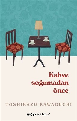 Kahve Soğumadan Önce | Epsilon Yayınevi