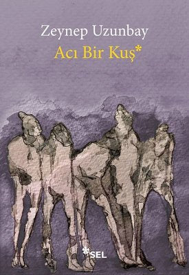 Acı Bir Kuş | Sel Yayıncılık
