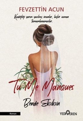Tu Me Manques - Bende Eksiksin | Yediveren Yayınları