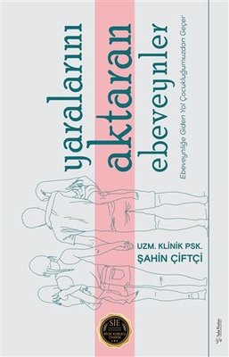 Yaralarını Aktaran Ebeveynler | Sola Unitas