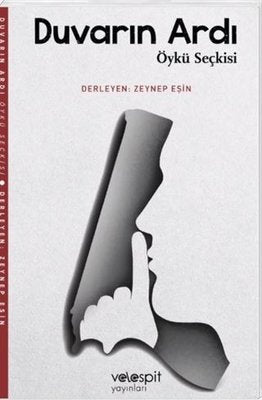 Duvarın Ardı - Öykü Seçkisi | Velespit Yayınları