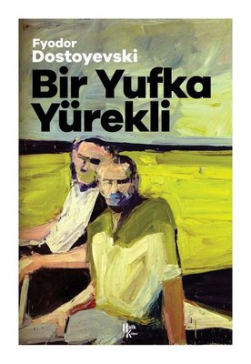 Bir Yufka Yürekli | Halk Kitabevi