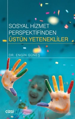 Sosyal Hizmet Perspektifinden Üstün Yetenekliler | Çizgi Kitapevi