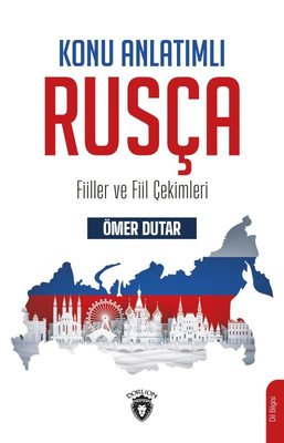 Konu Anlatımlı Rusça Fiiller ve Fiil Çekimleri | Dorlion Yayınevi