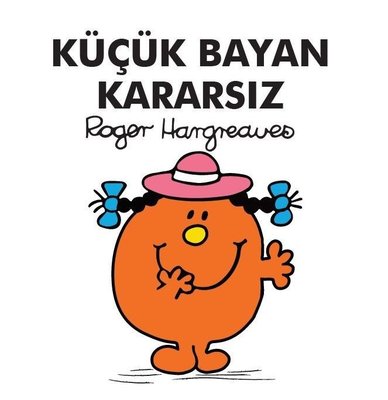 Küçük Bayan Kararsız | Doğan ve Egmont Yayıncılık