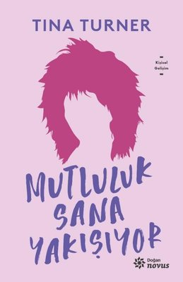 Mutluluk Sana Yakışıyor | Doğan Novus Yayınları