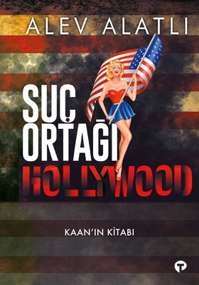 Suç Ortağı Hollywood - Kaan'ın Kitabı | Turkuvaz Yayınları