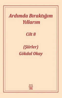 Ardımda Bıraktığım Yıllarım 8 | Luna Yayınları