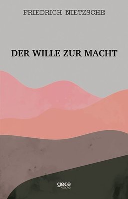 Der Wille Zur Macht | Gece Kitaplığı