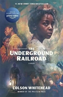 The Underground Railroad: Winner of the Pulitzer Prize for Fiction 2017 | Little, Brown Book Group