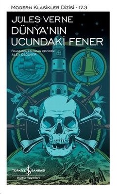 Dünya'nın Ucundaki Fener-Modern Klasikler 173 | İş Bankası Kültür Yayınları