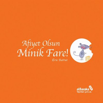 Afiyet Olsun Minik Fare! | alBaraka Yayınları