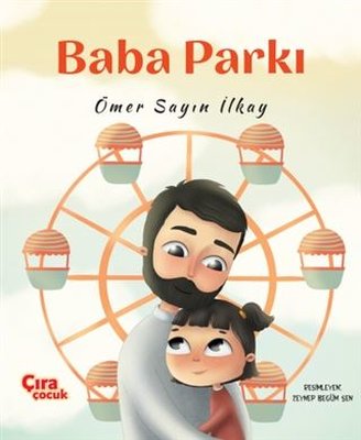 Baba Parkı | Çıra Çocuk Yayınları